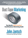 Duct Tape Marketing (eBook): The World's Most Practical Small Business Marketing Guide